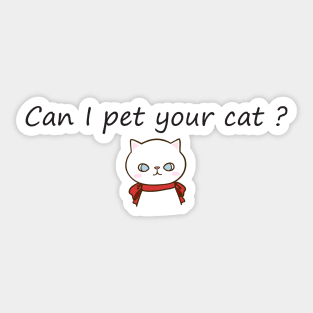 Can I pet your cat? Sticker